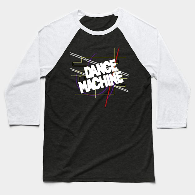 Dance Machine! Baseball T-Shirt by udezigns